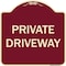 Signmission Designer Series Sign-Private Driveway, Burgungy Heavy-Gauge Aluminum, 18" x 18", BU-1818-9778 A-DES-BU-1818-9778 - alternate 1